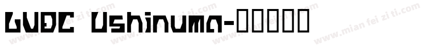 LVDC Ushinuma字体转换